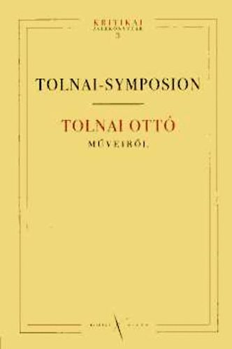 Thomka Be�ta (szerk.) - Tolnai-Symposion - Tanulm�nyok Tolnai Ott� m�veir�l