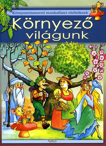 Krnyez vilgunk - Krnyezetismereti munkafzet elssknek
