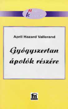 Vallerand, Aprilhazard - Gy�gyszertan �pol�k r�sz�re