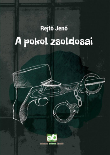 Rejt� Jen� - A pokol zsoldosai
