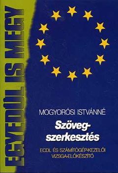Mogyorsi Istvnn - Szvegszerkeszts (ECDL)