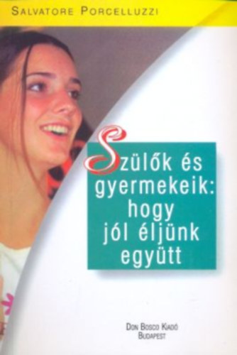 Salvatore Porcelluzzi - Szlk s gyermekeik: hogy jl ljnk egytt