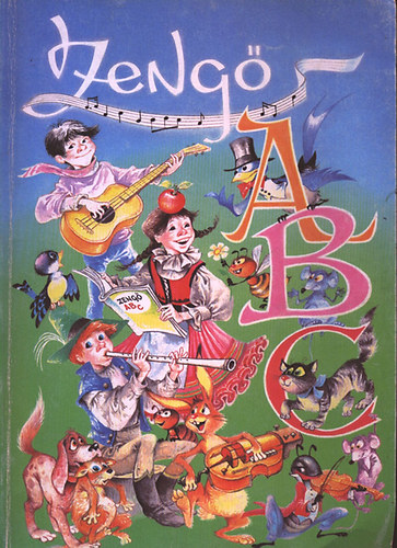 M�ra Ferenc - Rig� B�la - Zeng� ABC (kott�val)