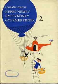 Bogdny Ferenc - Kpes nmet nyelvknyv gyerekeknek 2.