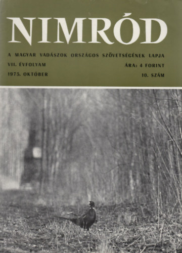 Dr. Karczag Ivn (fszerk.) - Nimrd - Vadszati s vadgazdlkodsi folyirat (VII. vf. 10. szm - 1975. oktber)