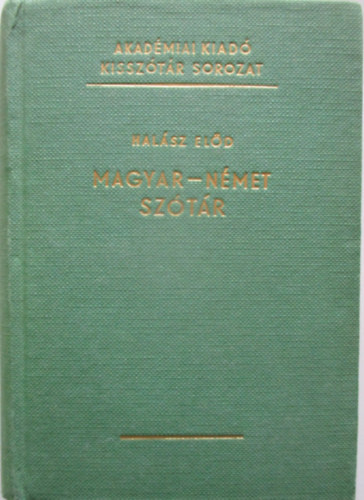 Halász Előd - Magyar-német kisszótár (Halász)