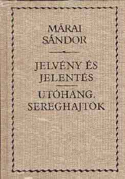 Márai Sándor - Jelvény és jelentés-Utóhang-Sereghajtók