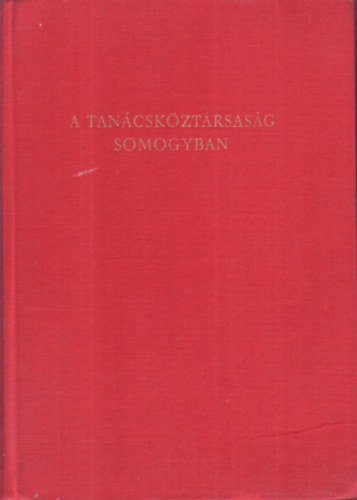 Andrássy Antal - A Tanácsköztársaság Somogyban