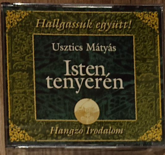Usztics Mtys - Isten tenyern - Hangz Iroddalom (hangosknyv)