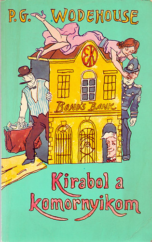 P. G. Wodehouse - Kirabol a komornyikom - Hegeds Istvn illusztrciival