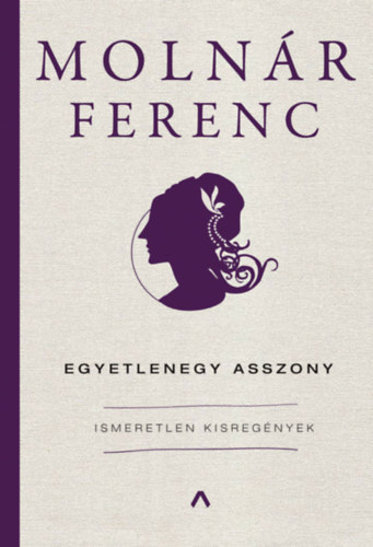 Molnr Ferenc - Egyetlenegy asszony
