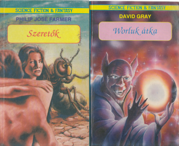 David Gray, Philip Jos Farmer - 2db a Science Fiction & Fantasy sorozatbl - Worluk tka + Szeretk