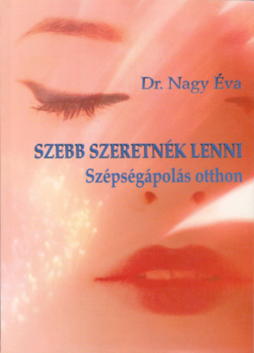 Dr. Nagy va - Szebb szeretnk lenni (szpsgpols otthon)