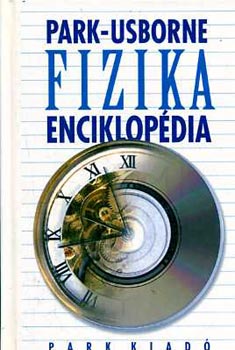 Park-Usborne - Fizika enciklopédia