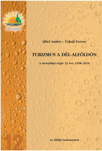 Albel Andor, Tokaji Ferenc - Turizmus a Dl-Alfldn