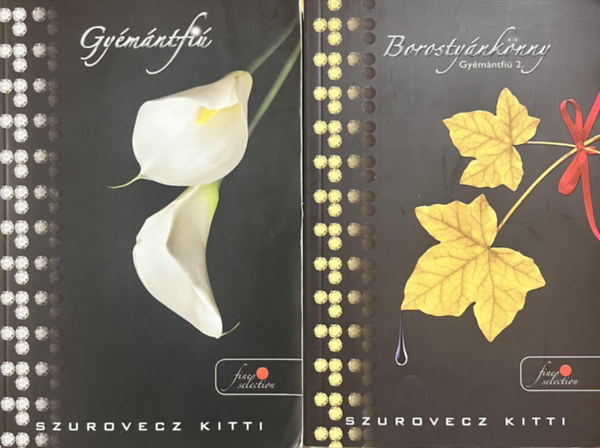 Szurovecz Kitti - Gy�m�ntfi� + Borosty�nk�nny (Gy�m�ntfi� 2.)(2 k�tet)
