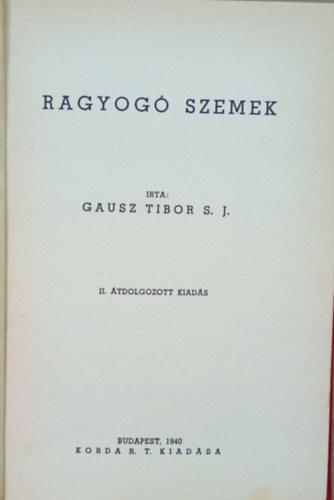 Gausz Tibor - Ragyog szemek