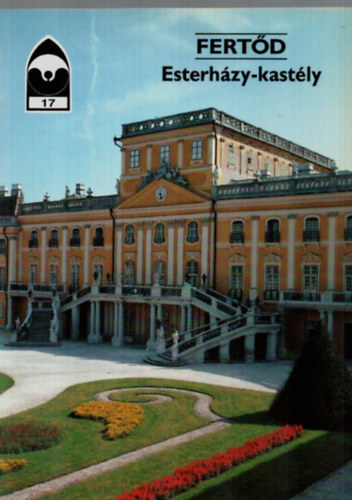 �ri Istv�n (szerk.) - Fert�d - Esterh�zy-kast�ly. - T�jak, Korok, M�zeumok, Kisk�nyvt�ra 17.