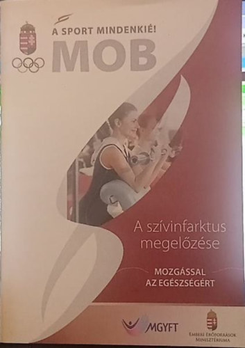 Egyed Mrta Majer Katalin - A sport minenki! - Az infarktus megelzse