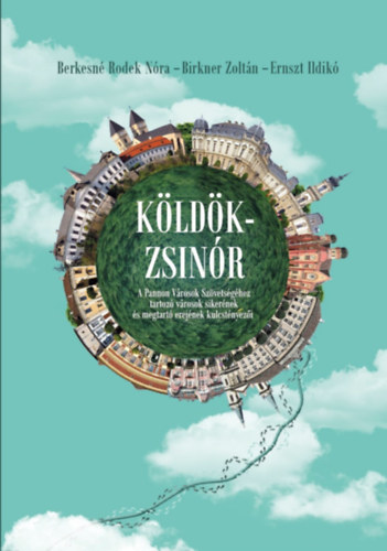 Berkesn Rodek Nra, Birkner Zoltn, Ernszt Ildik - Kldkzsinr