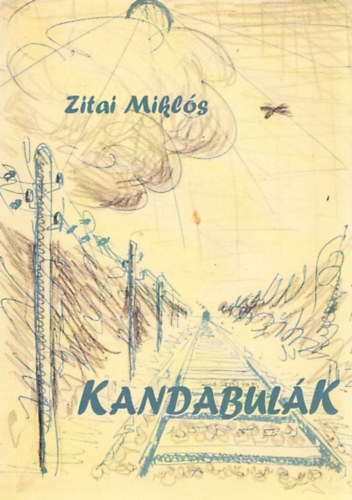 Zitai Miklós - Kandabulák (CD-melléklettel)