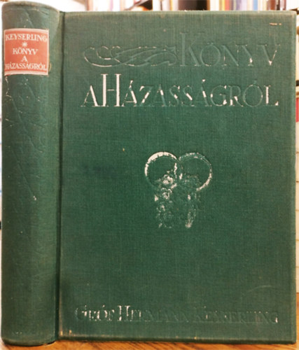 Hermann Keyserling gr�f - K�nyv a h�zass�gr�l