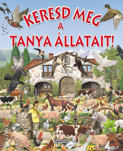 Pere Rovira; Francisco Arredondo - Keresd meg a tanya llatait!