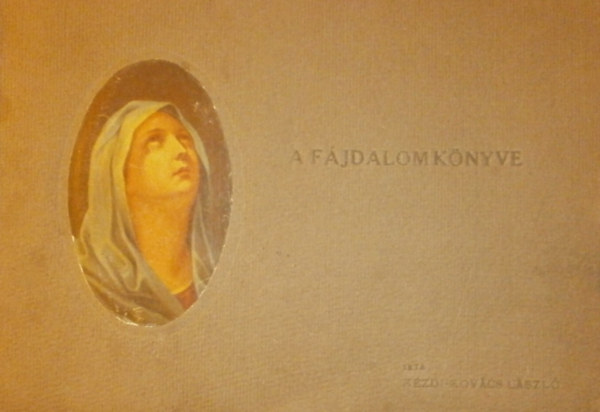 Kézdi-Kovács László - A fájdalom könyve