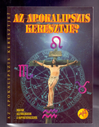 Dr. Balogh, Bn, Jakab, Mireisz, Szendrei - Az Apokalipszis keresztje?