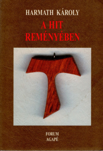 Harmath Kroly - A hit remnyben