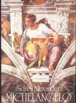 Sidney Alexander - Michelangelo (Alexander)