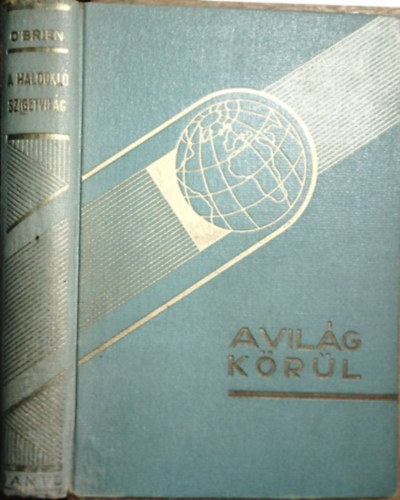 Frederick O'Brien - A haldokl szigetvilg (A vilg krl)