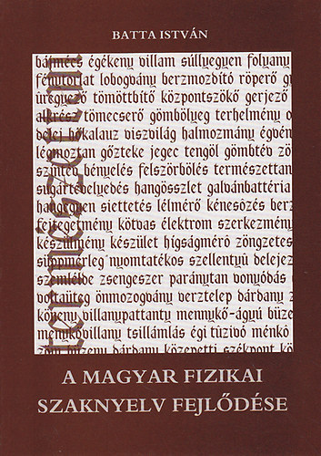 Batta Istvn - A magyar fizikai szaknyelv fejldse