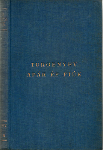 Ivan Szergejevics Turgenyev - Apák és fiúk