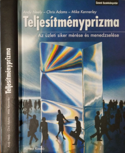 Adams, Neely, Kennerly - Teljestmnyprizma - Az zleti siker mrse s menedzselse
