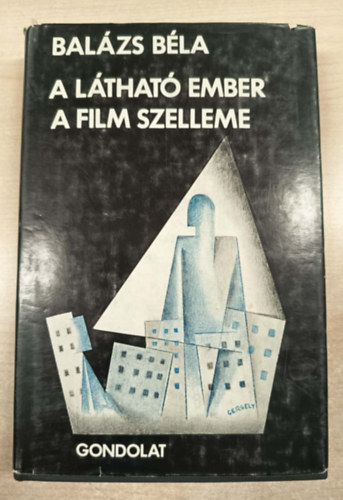 Bal�zs B�la - A l�that� ember-A film szelleme