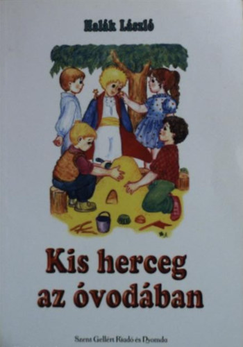 Halk Lszl - Kis herceg az vodban