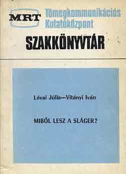 Lvai Jlia-Vitnyi Ivn - Mibl lesz a slger?