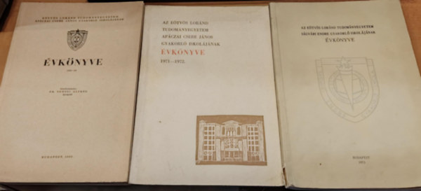 3 db E�tv�s Lor�nd Tudom�nyegyetem �vk�nyv: Ap�czai Csere J�nos �vk�nyve 1963-64 + Ap�czai Csere J�nos 1971-1972. + S�gv�ri Endre �vk�nyve 1972-73.