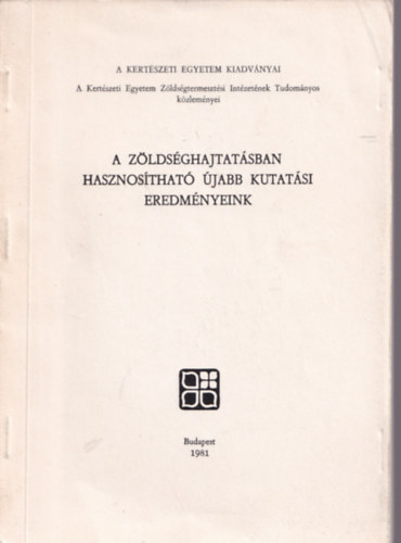 Kert�szeti Egyetem - A z�lds�ghajtat�sban hasznos�that� �jabb kutat�si eredm�nyeink