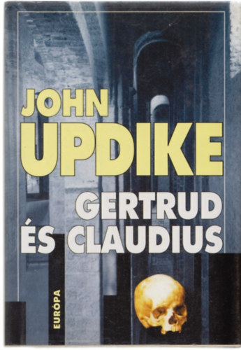 John Updike - Gertrud és Claudius