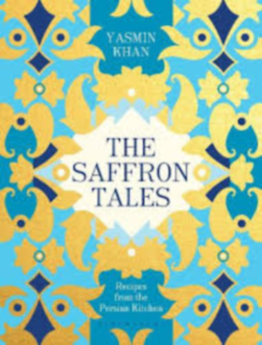 Khan, Yasmin - The Saffron Tales (Perzsia konyha)