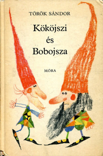 Trk Sndor - Kkjszi s Bobojsza