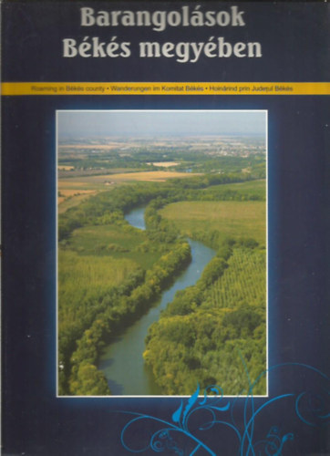 Bart Tnde (szerk.) - Barangolsok Bks megyben