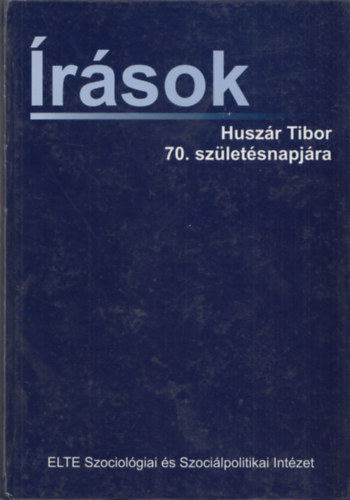 Ivnyi Erika, Solymosi Zsuzsa - rsok Huszr Tibor 70. szletsnapjra (a tanszk hallgatinak alrsaival)
