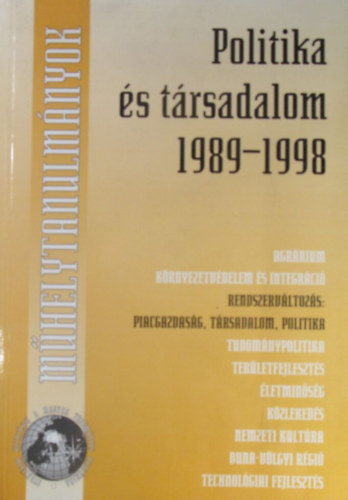 Kucs�r K�lm�n (szerk.) - Politika �s t�rsadalom 1989-1998
