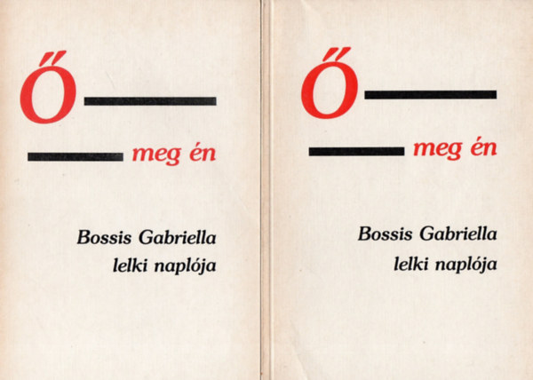 M�t� J�nos - � meg �n I-II. (Bossis Gabriella lelki napl�ja)