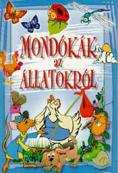 Mond�k�k az �llatokr�l