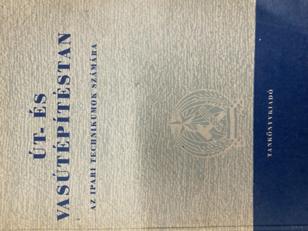 Fülöp István - Út- és vasútépítéstan