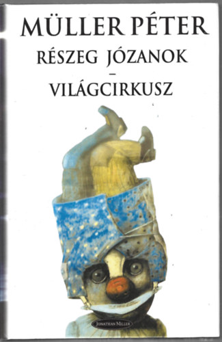 Mller Pter - Rszeg jzanok - Vilgcirkusz